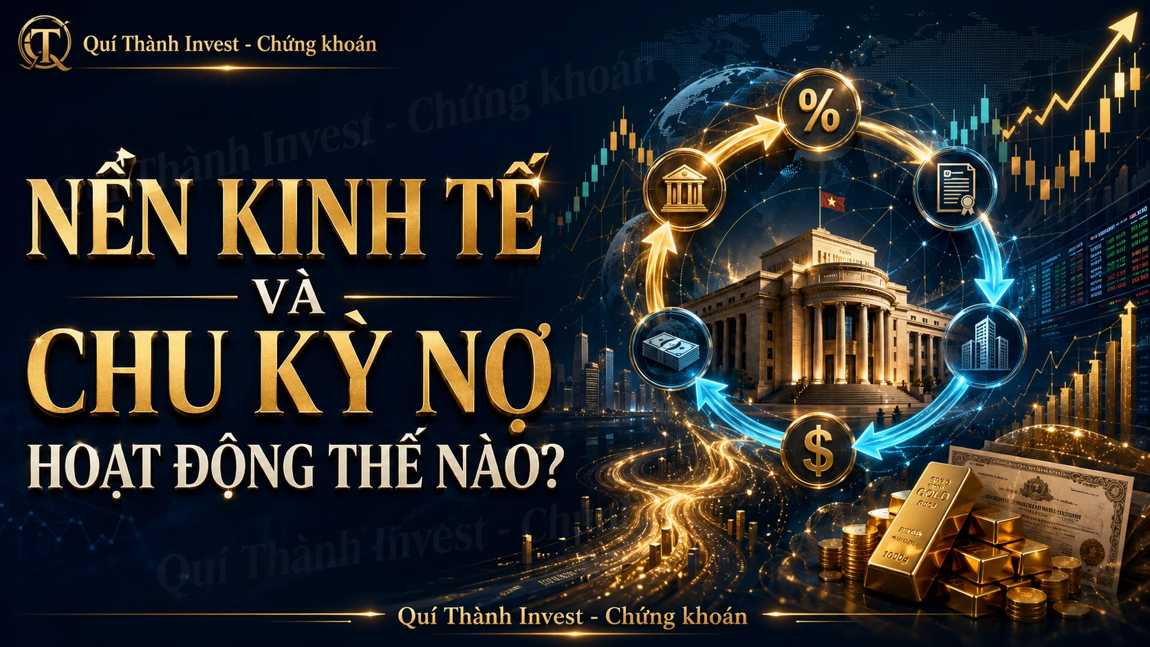 NỀN KINH TẾ VÀ CHU KỲ NỢ HOẠT ĐỘNG THẾ NÀO?