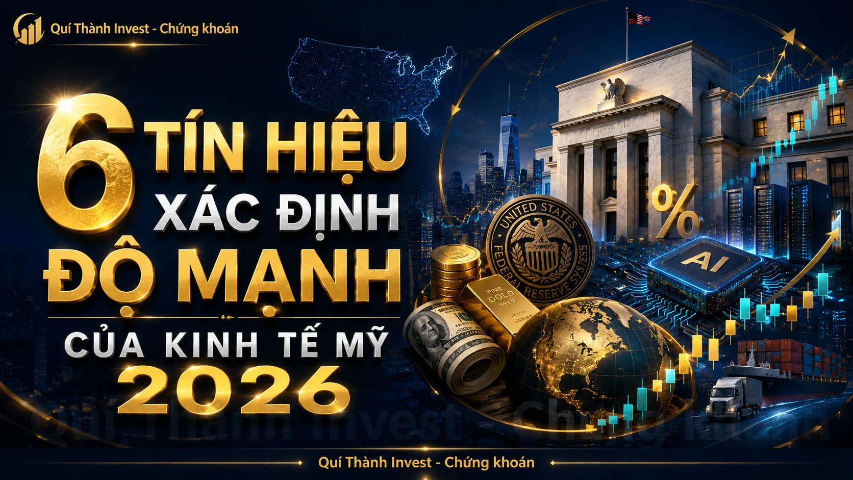 6 TÍN HIỆU XÁC ĐỊNH ĐỘ MẠNH CỦA KINH TẾ MỸ 2026